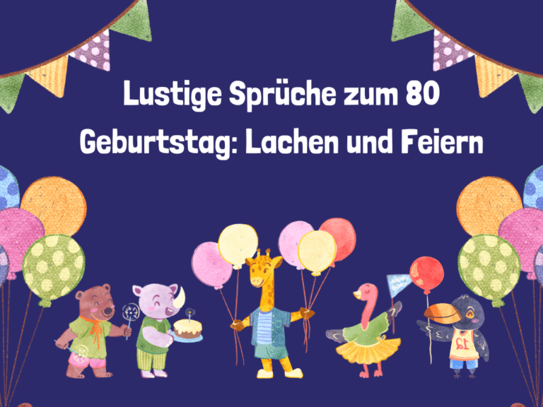 Lustige Sprüche zum 80 Geburtstag