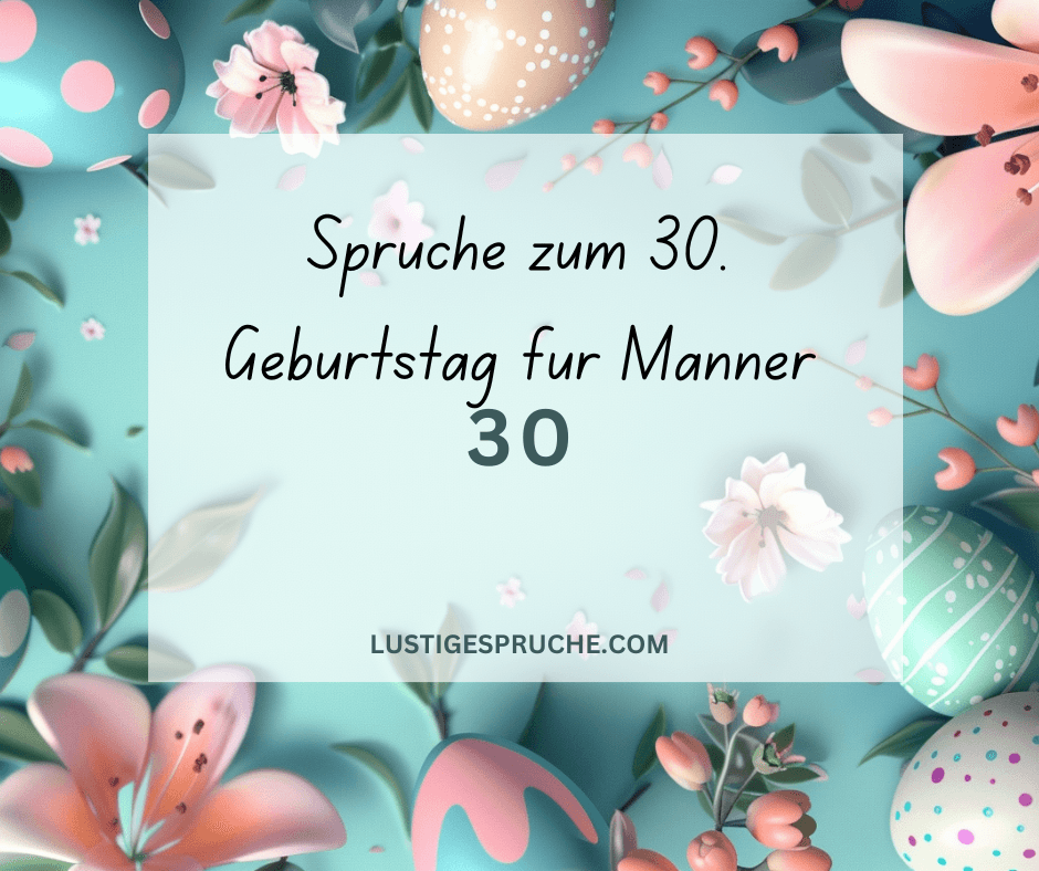 spruch 30. geburtstag mann lustig