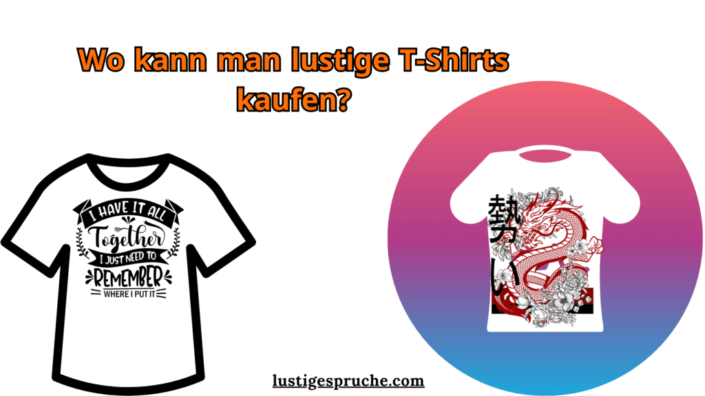 Lustige Sprüche auf T-Shirts