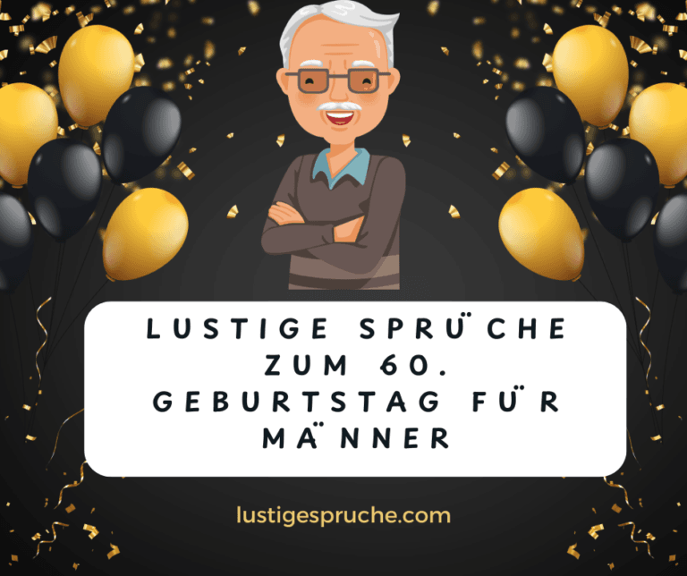 lustige sprüche zum 60 geburtstag für männer