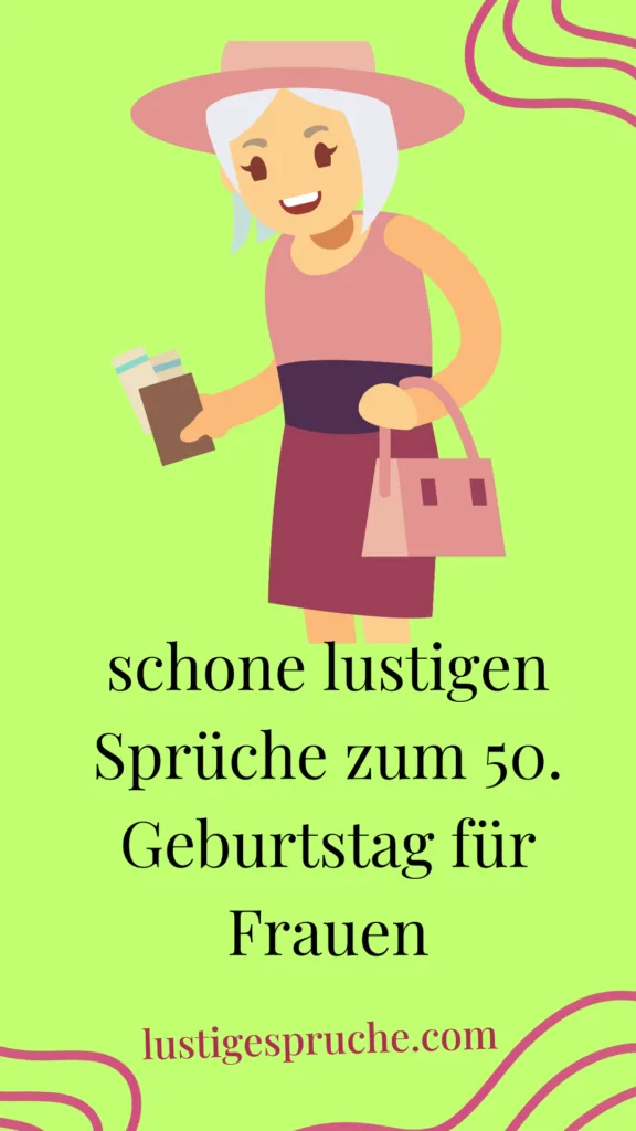  Sprüche zum 50. Geburtstag für Frauen