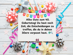 Inspiration zum Thema „sprüche 40. geburtstag mann