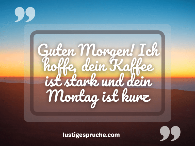130 Schöne & freche guten sprüche lustig