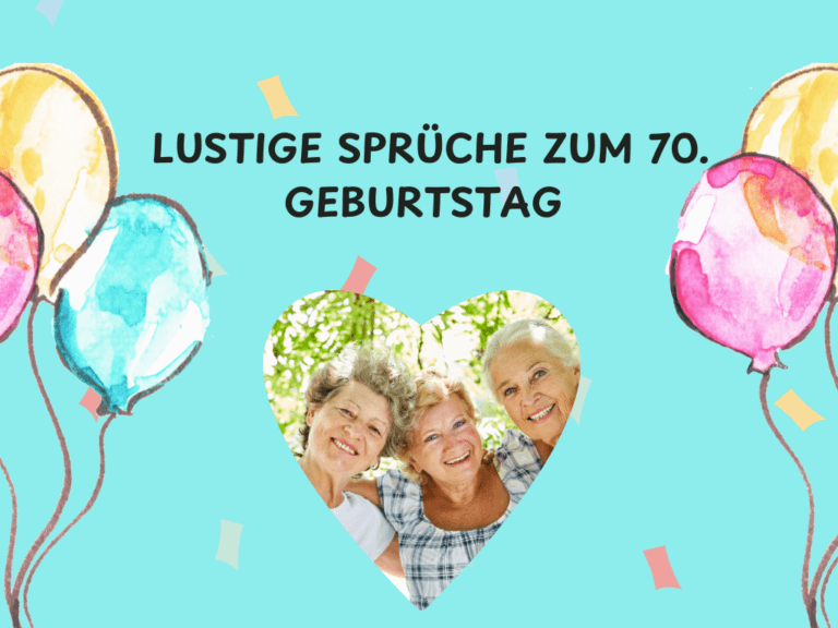 Lustige Sprüche zum 70. Geburtstag für Glückwünsche