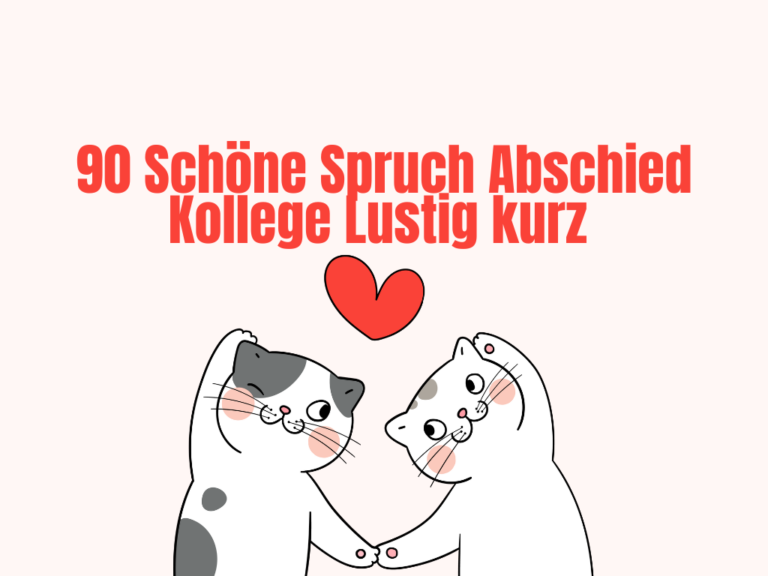 90 Schöne Spruch Abschied Kollege Lustig kurz