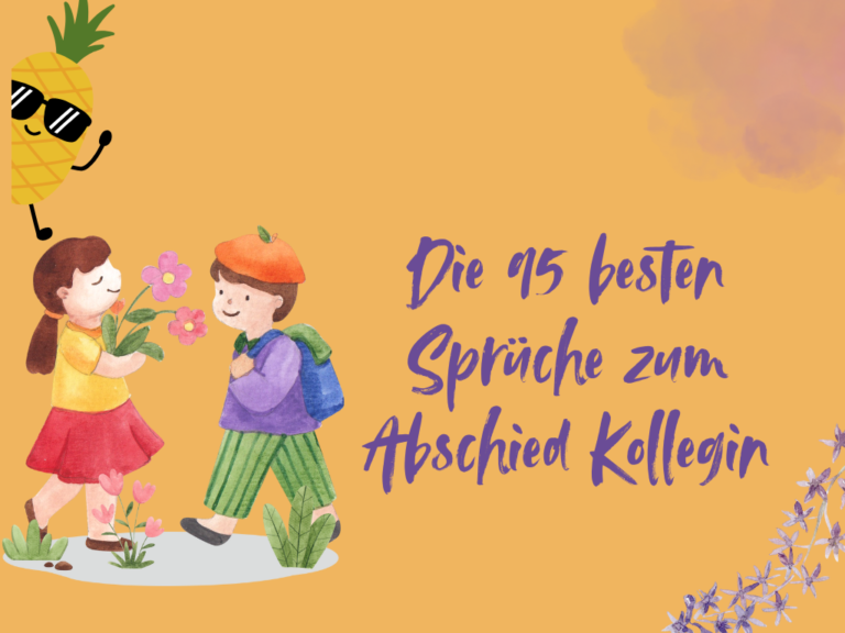 Sprüche zum Abschied Kollegin