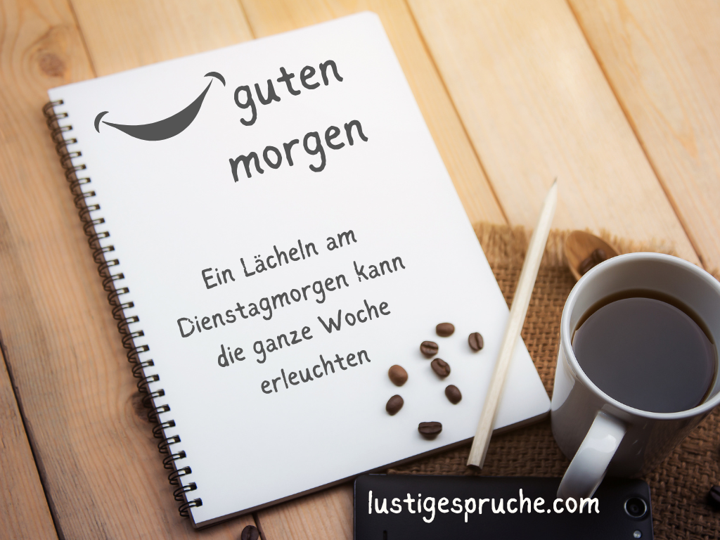 Guten Morgen Dienstag