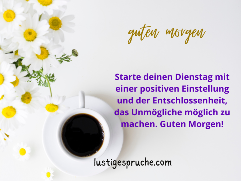 Dienstag Morgen Die Magie Des Neuanfangs Entdecken Sie Die Kraft Der Dienstag Morgen Gruse