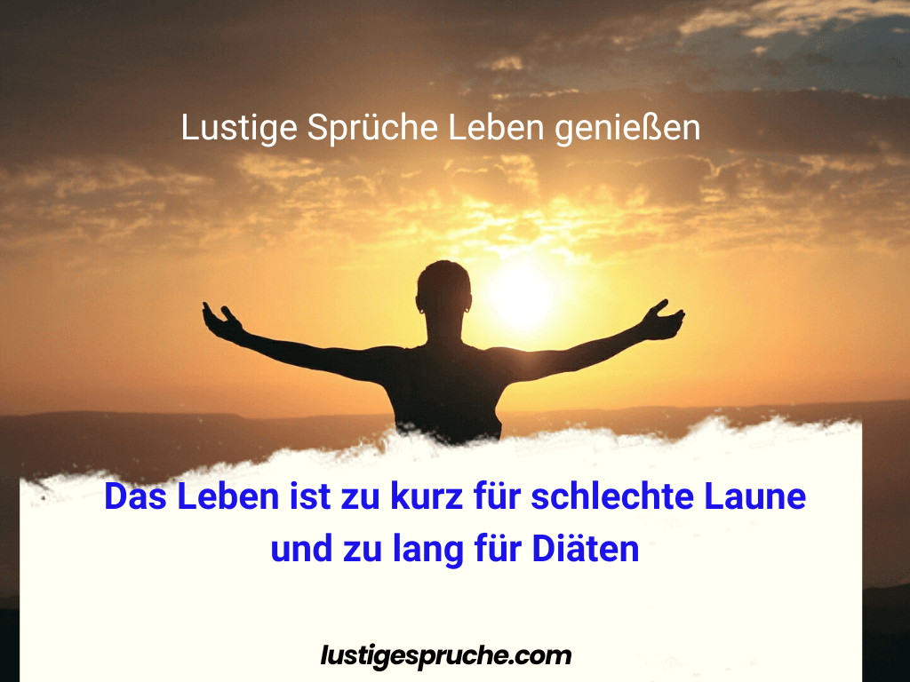 lustige Sprüche über das Leben genießen