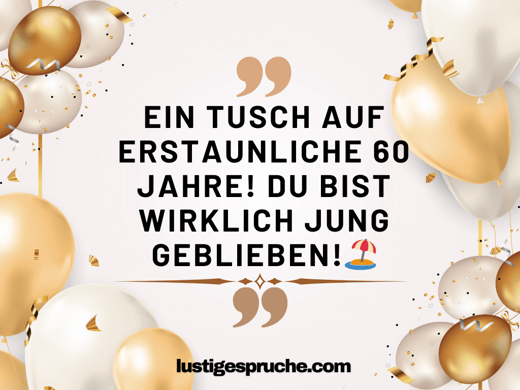 freche lustige sprüche zum 60 geburtstag frau​ 🍰