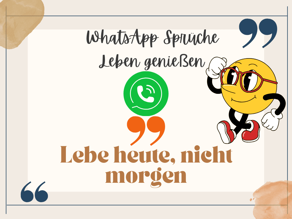 WhatsApp Sprüche Leben genießen