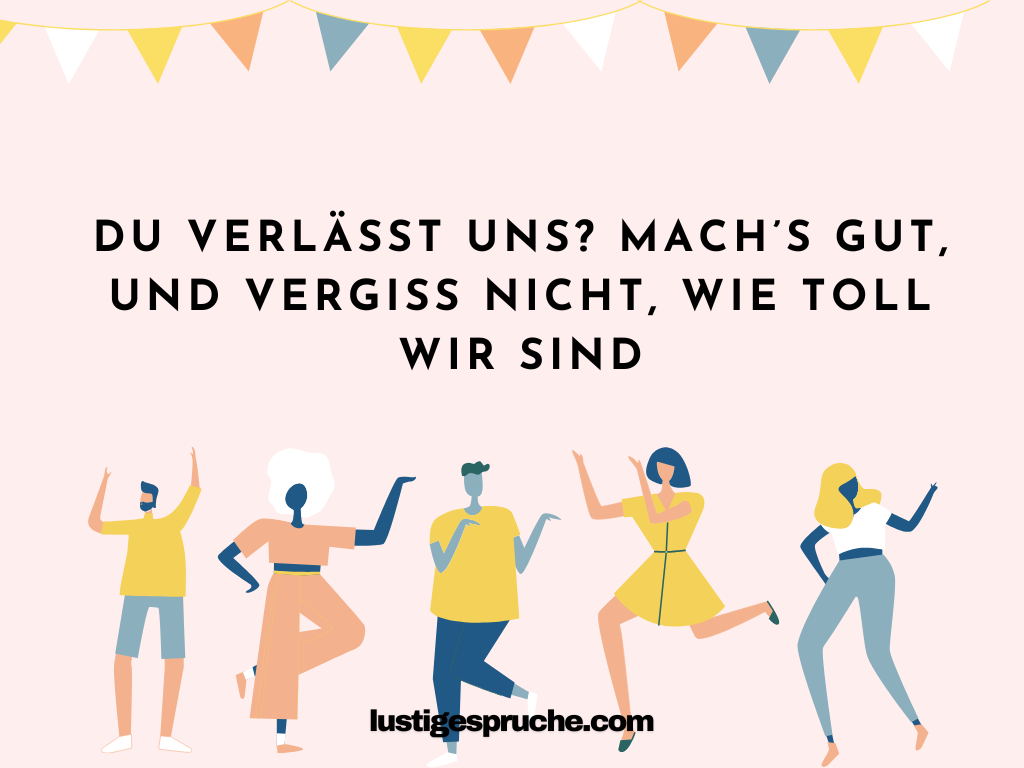 90 Schöne Spruch Abschied Kollege Lustig kurz 👫