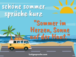 kurze, schöne Sommer Sprüche