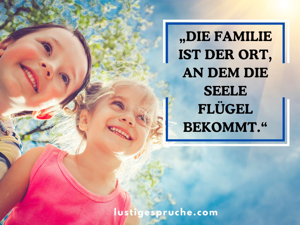  160 Schöne Familie Sprüche: Top Familien Sprüche ️ 