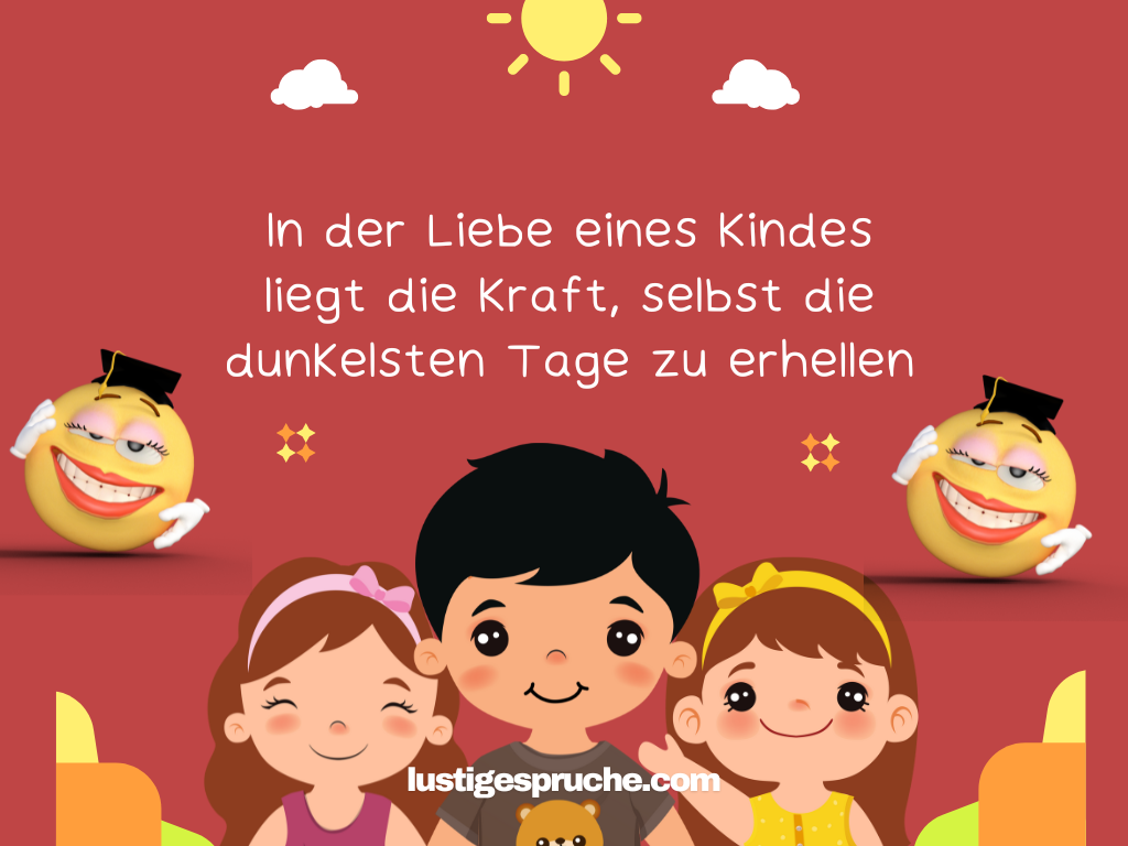 15 Sprüche über Kinderliebe