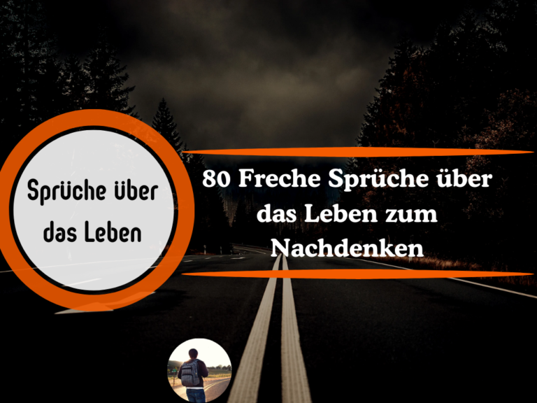 Freche Sprüche über das Leben zum Nachdenken