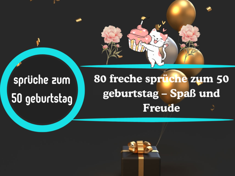 80 freche sprüche zum 50 geburtstag