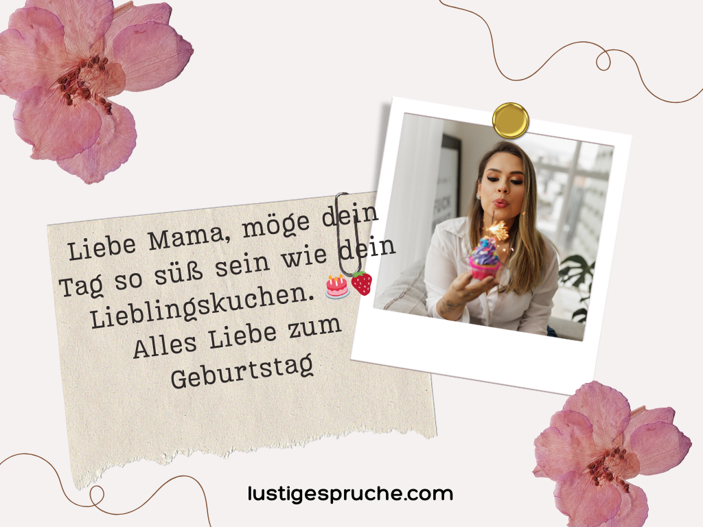 Sprüche zum Geburtstag für Mama