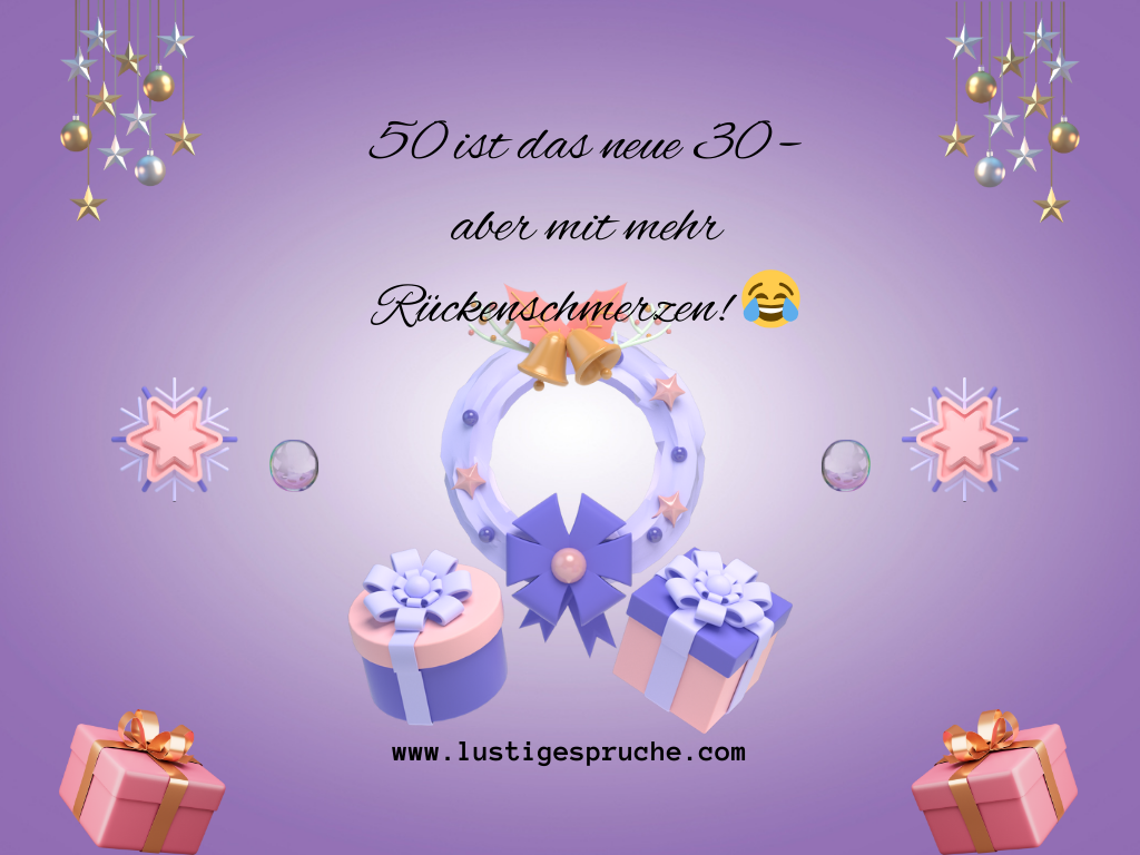 freche sprüche zum 50 geburtstag