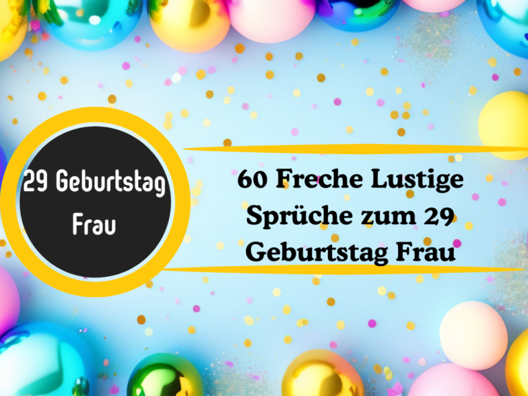 lustige sprüche zum 29 geburtstag