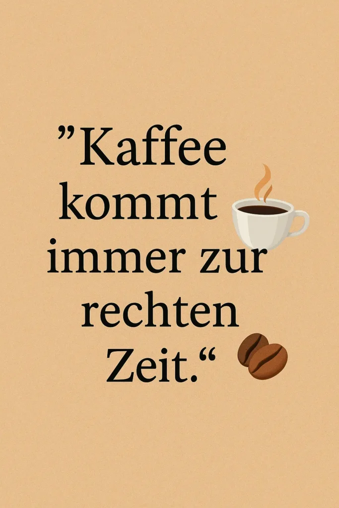 Schwarzer Kaffee Sprüche