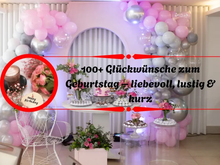 100+ Glückwünsche zum Geburtstag