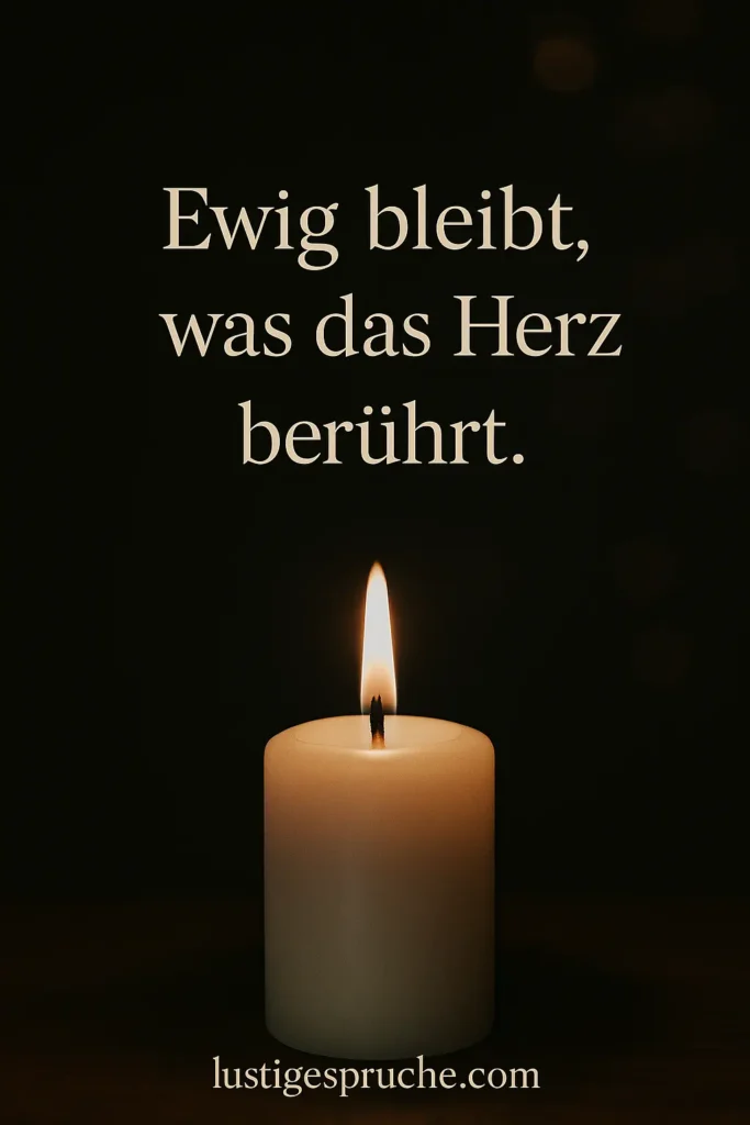 „Weiße Kerze mit Zitat ‚Ewig bleibt, was das Herz berührt.‘ – kurze und gefühlvolle Totensonntag Sprüche – lustigespruche.com“