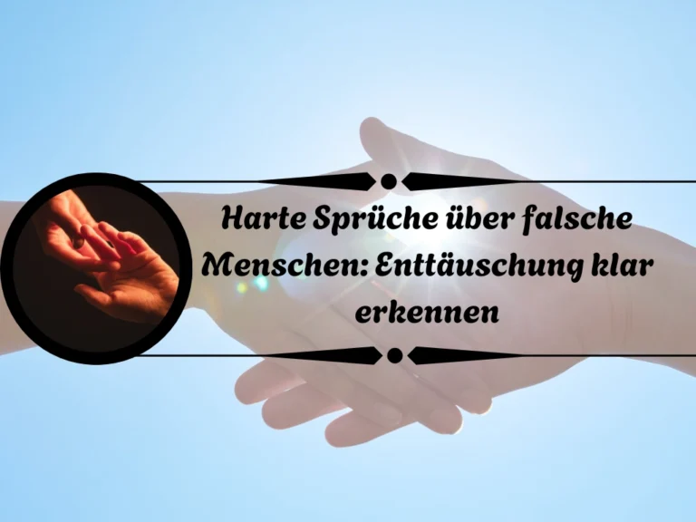 Hart Sprüche über falsche Menschen