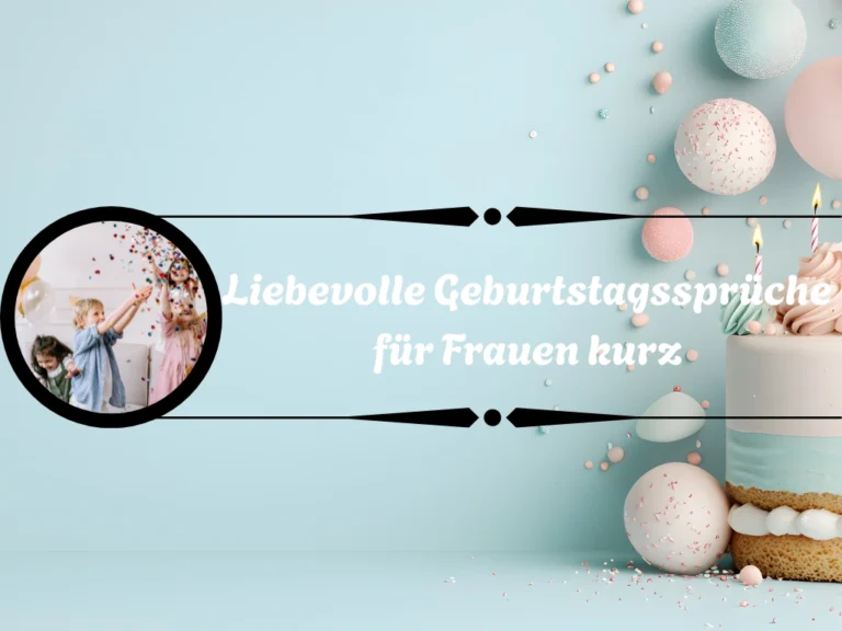 120 Besten Liebevolle Geburtstagssprüche für Frauen kurz Liebevolle Geburtstagssprüche für Frauen kurz