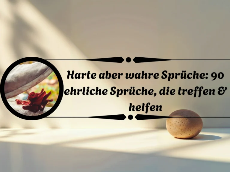 Harte aber wahre Sprüche