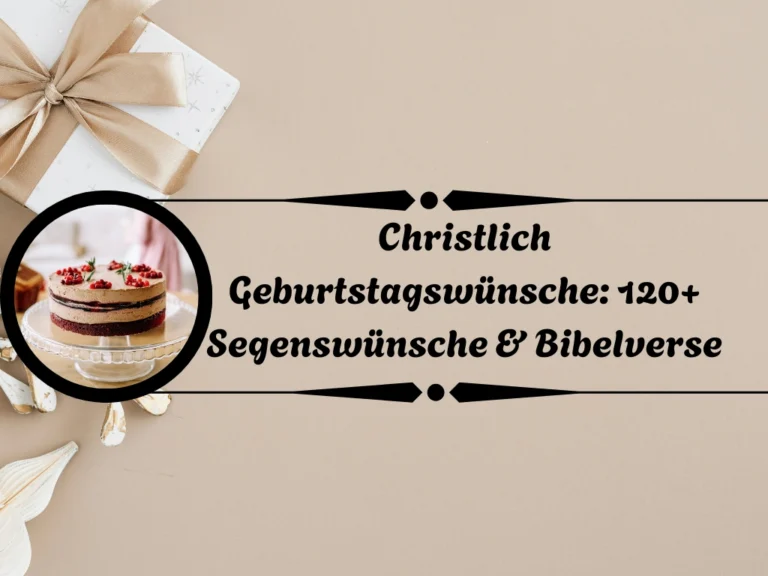 Christlich Geburtstagswünsche: 120+ Segenswünsche & Bibelverse christlich geburtstagswünsche