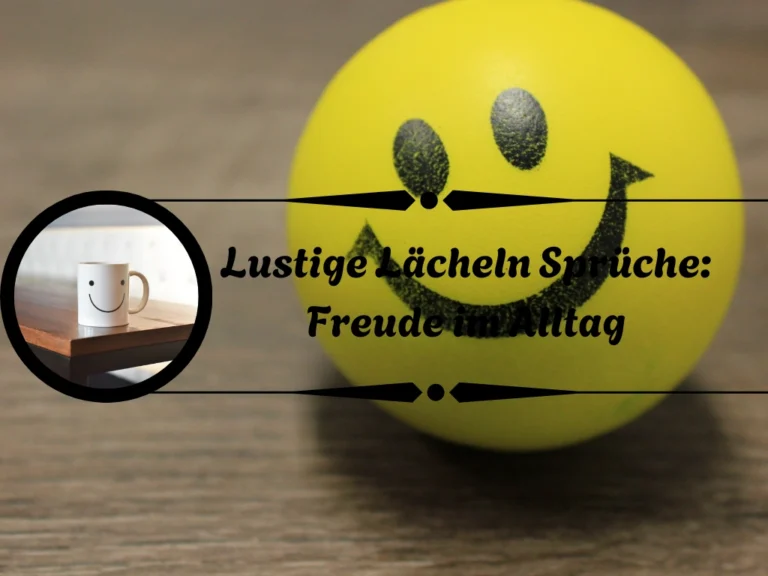 Lustige Lächeln Sprüche: Freude im Alltag
