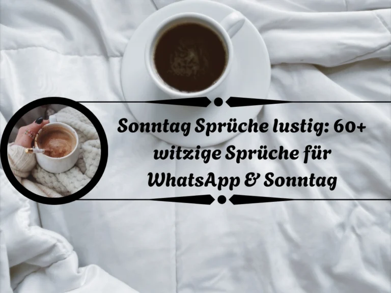 Sonntag Sprüche lustig: 60+ witzige Sprüche für WhatsApp & Sonntag Sonntag Sprüche lustig