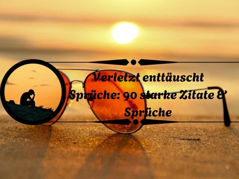 Verletzt enttäuscht Sprüche