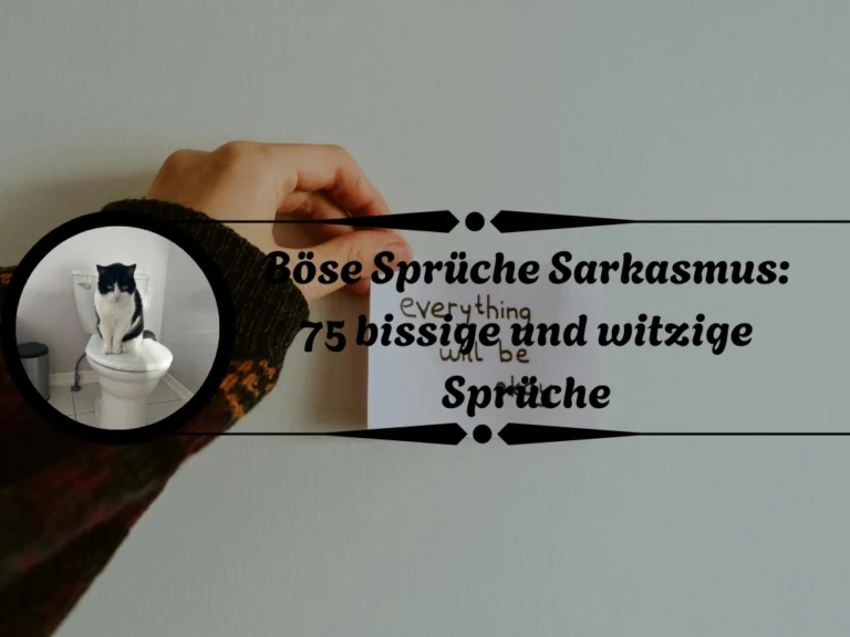 Böse Sprüche Sarkasmus: 75 bissige und witzige Sprüche Böse Sprüche Sarkasmus