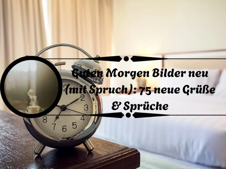 Guten Morgen Bilder neu (mit Spruch): 75 neue Grüße & Sprüche Guten Morgen Bilder neu