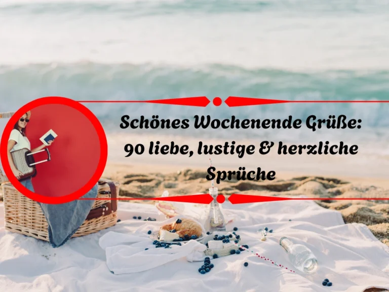 Schönes Wochenende Grüße: 90 liebe, lustige & herzliche Sprüche Schönes Wochenende Grüße