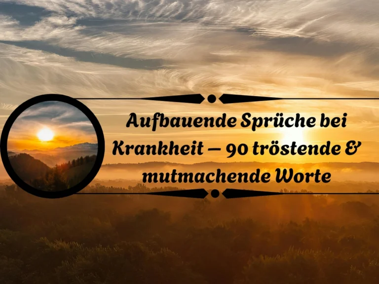 Aufbauende Sprüche bei Krankheit