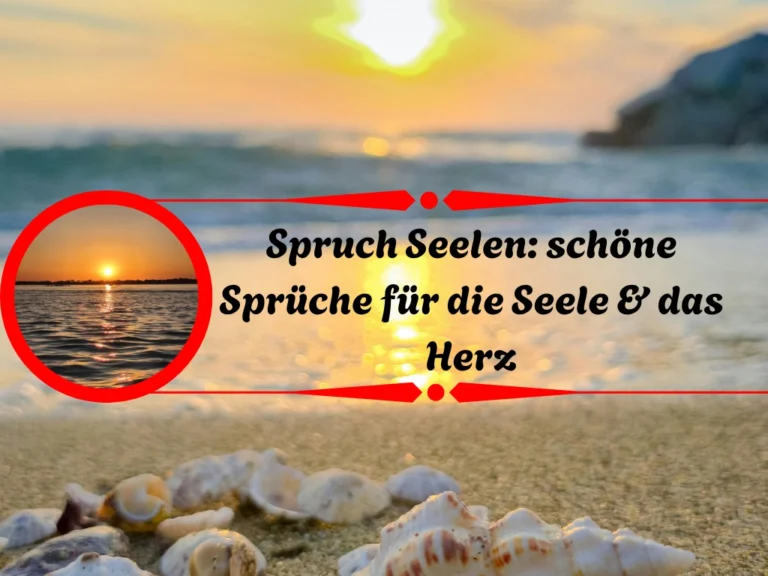 Spruch Seelen: schöne Sprüche für die Seele & das Herz Spruch Seelen