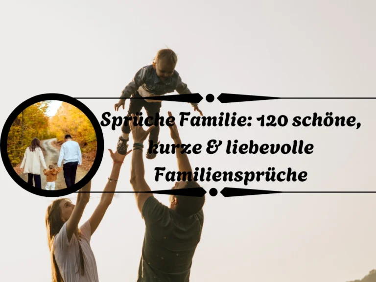 Sprüche Familie: 120 schöne, kurze & liebevolle Familiensprüche Sprüche Familie