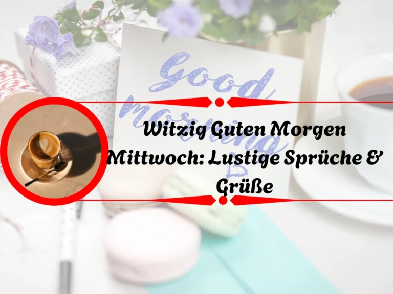 Witzig Guten Morgen Mittwoch: Lustige Sprüche & Grüße Witzig Guten Morgen Mittwoch