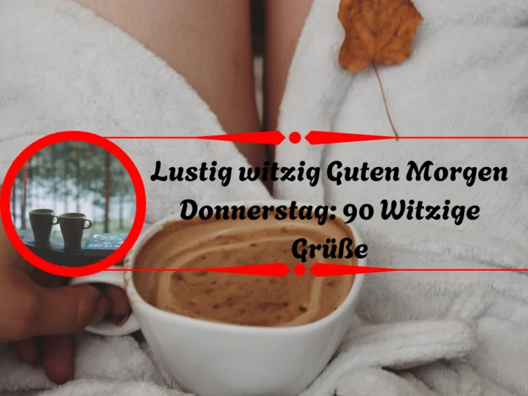 Lustig witzig Guten Morgen Donnerstag: 90 Witzige Grüße Lustig witzig Guten Morgen Donnerstag